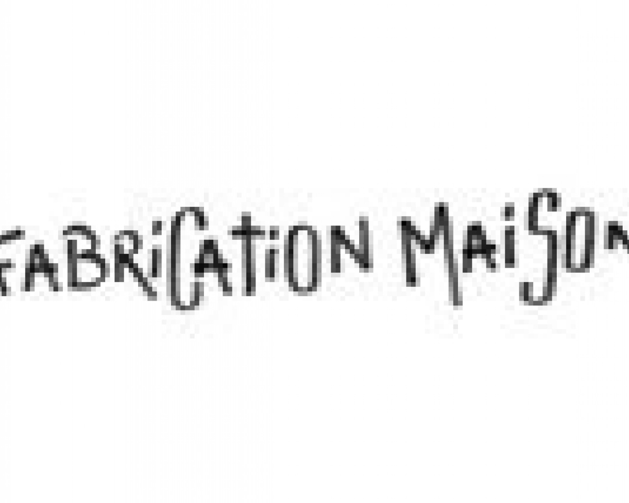 Fabrication Maison