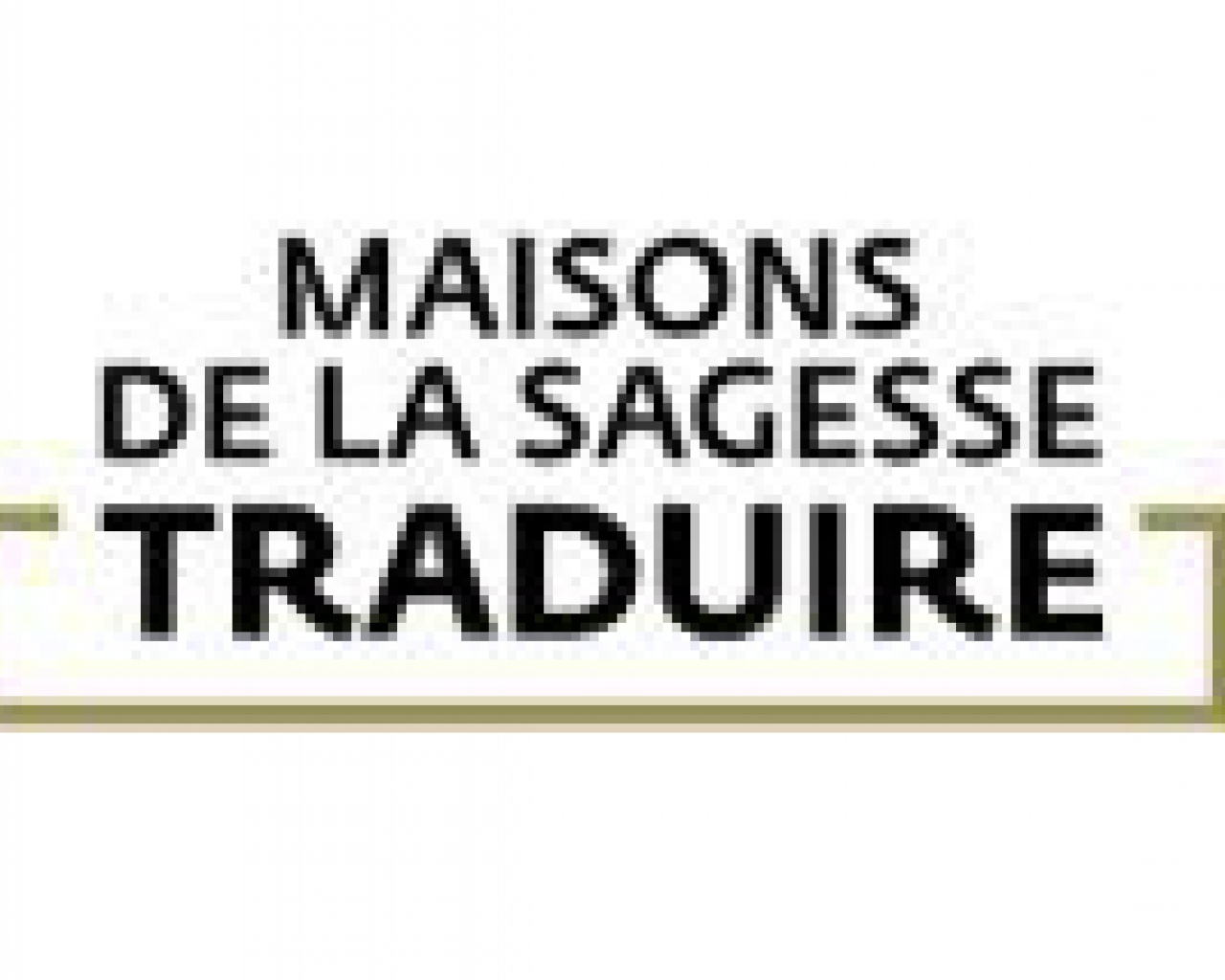 Maisons de la Sagesse - Traduire