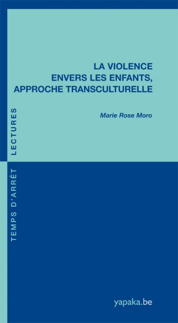 La violence envers les enfants, approche transculturelle La violence envers les enfants, approche transculturelle