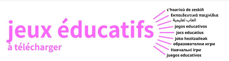 Jeux éducatifs à télécharger Jeux éducatifs à télécharger
