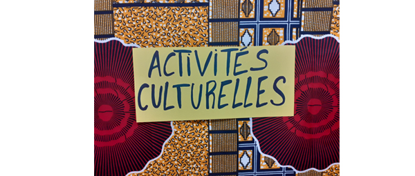 Activités culturelles Activités culturelles