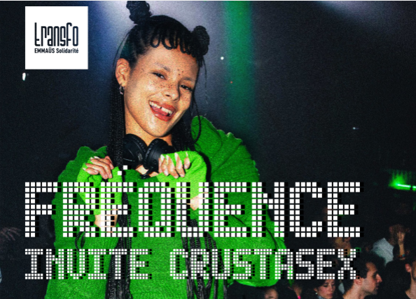 Mercredi 10 décembre - FRÉQUENCE invite la DJ Crustasex