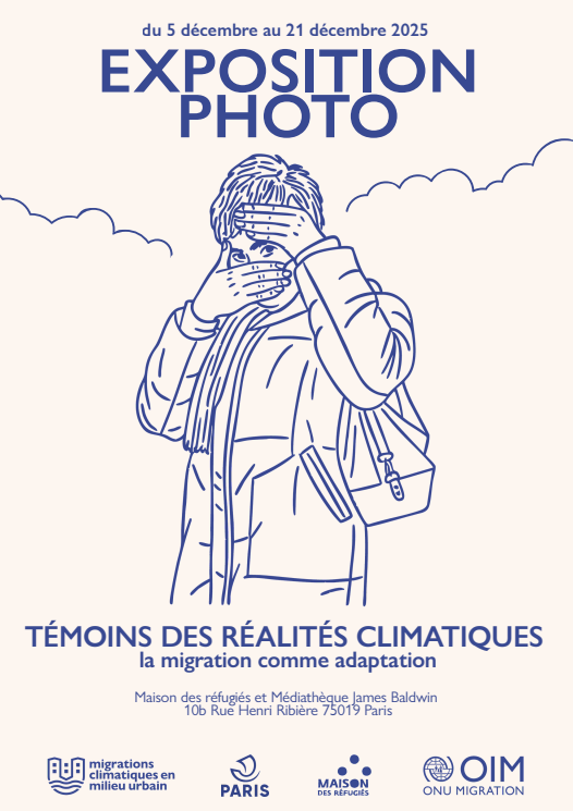 Du 5 au 21 décembre - Exposition "Témoins des réalités climatiques, la migration comme adaptation"