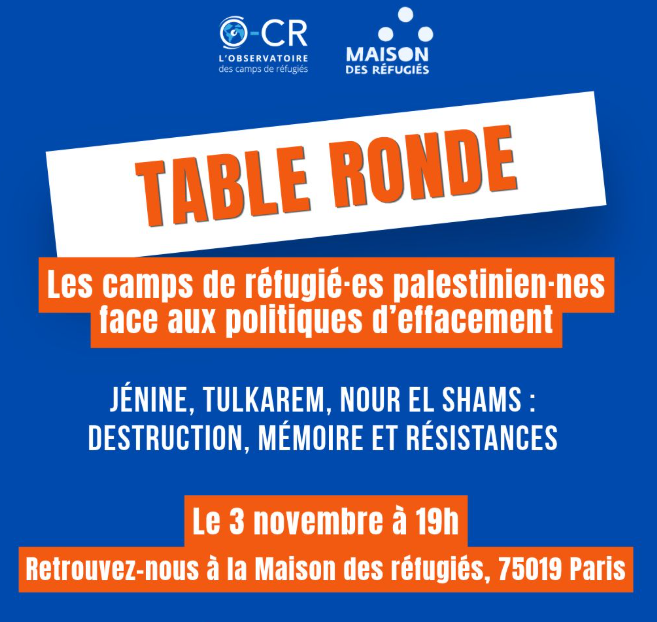 Mardi 3 novembre - Table ronde "Quand le camp devient une cible" avec l'Observatoire des camps de réfugiés