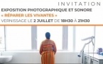 2 juillet : Vernissage de l'exposition "Réparer les vivantes"