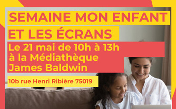 21 mai - Mini forum : Mon enfant et les écrans !