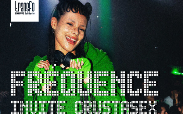 Mercredi 10 décembre - FRÉQUENCE invite la DJ Crustasex