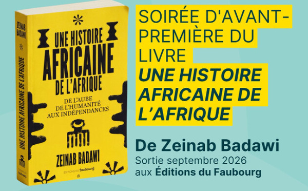 Jeudi 16 juillet - Soirée d'avant première du livre "Une histoire africaine de l'Afrique"